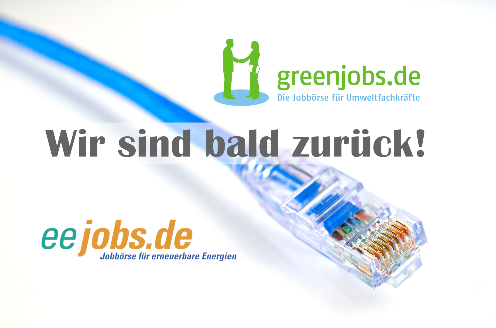 Logos von eejobs.de und greenjobs.de zusammen mit einem Netzwerkkabel. Hinweis: Wir sind bald zurück!